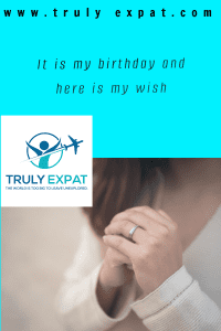 It is my birthday and here is my wish